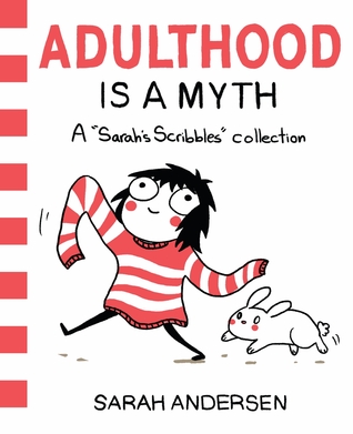 https://bookspoils.wordpress.com/2016/07/02/review-adulthood-is-a-myth-by-sarah-andersen/