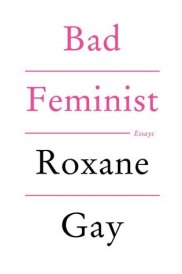 https://bookspoils.wordpress.com/2016/10/16/review-bad-feminist-by-roxane-gay/