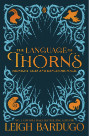 https://bookspoils.wordpress.com/2017/09/27/review-the-language-of-thorns-by-leigh-bardugo/